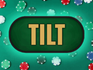"Tilt and everything about tilt in poker"